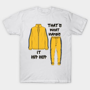 That's What Makes it Hip Hop T-Shirt